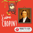 J'aime Chopin! (Menuetto Kids - Musique classique pour enfants)