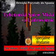 Dźwięki Przyrody do Spania: Tybetański Śpiew Miski o Uzdrowienie: Specjalne Wydanie