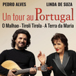 Un tour au Portugal / O Malhao / Tiroli Tirola / A Terra da Maria