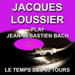 Jacques Loussier Play Jean-Sébastien Bach