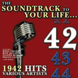 The Soundtrack To Your Life :1942 Hits