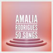 Amalia Rodrigues - 50 Songs