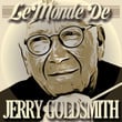 Le Monde De Jerry Goldsmith