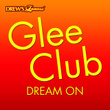 Glee Club: Dream On