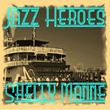 Jazz Heroes - Shelly Manne