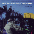 The Ballad Of John Axon