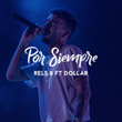 Por Siempre (feat. Dollar)