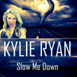 Slow Me Down