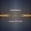 Heads Will Roll