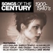 Songs Of The Century - 1900-40's