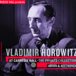 Vladimir Horowitz At Carnegie Hall - The Private Collection: Haydn & Beethoven
