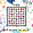 My Mind Is Old (remixes) - Ep