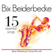 Bix Beiderbecke Essential 15