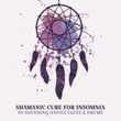 Shamanic Cure for Insomnia (60 Soothing Native Flute & Drums Backgrounds for Deep Sleep, Bedtime Ethnic Meditation)