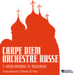 Mussorgsky & Rimsky-Korsakov: Carpe Diem Orchestre Russe