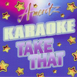 Karaoke: Take That