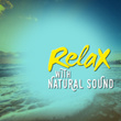 Relax with Natural Sounds