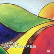 Living Landscapes - Relaxation And Meditation