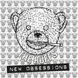 New Obsessions