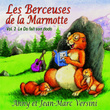Les Berceuses De La Marmotte - Vol. 2 Le Do Fait Son Dodo