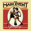 The Main Event - Music From The Original Motion Picture Soundtrack