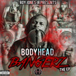 Roy Jones Jr. Presents Body Head Bangerz EP