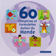 60 Comptines Et Formulettes Autour Du Monde