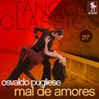 Tango Classics 217: Mal De Amores