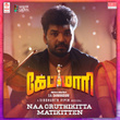 Naa Oruthikitta Matikitten (From "Capmaari")