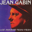 Les Années Frou-Frou: Jean Gabin