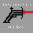 Death Ray Blues