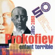 Prokofiev: Enfant Terrible 1891-1953
