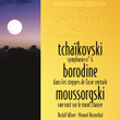 Tchaikovski: Symphonie 4-Borodine: Dans Les Steppes De L'asie Centrale-Moussorgski: Une Nuit Sur Le Mont Chauve