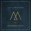 Electric Love (Originally Performed By BØRNS) [Live Sessions: Vol 1]