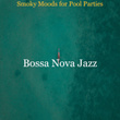 Smoky Moods for Pool Parties