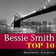 Bessie Smith Relaxing Top 10