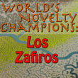 World's Novelty Champions: Los Zafiros