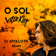 O Sol (DJ Apollo 55 Remix)