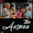 Aasmaa (From "Saand Ki Aankh")