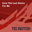 Save The Last Dance For Me