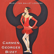 Carmen. Music for ballet lessons (Edición especial)