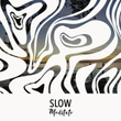 # 1 Album: Slow Meditate