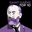 Saint-Saëns Top 10