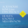 Heaven Knows I Miss Him Now/ Lost And Found (feat. Dan Treacy)