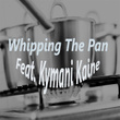 Whipping The Pan