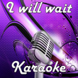 I Will Wait (in The Style Of Mumford & Sons) 