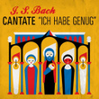 J.S. Bach Cantate "Ich habe genug"