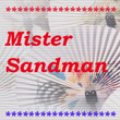 Mister Sandman