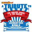 A Tribute To The Rolling Stones & The Beatles: Legendary Rock Rivals