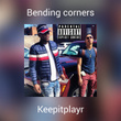 Bending corners